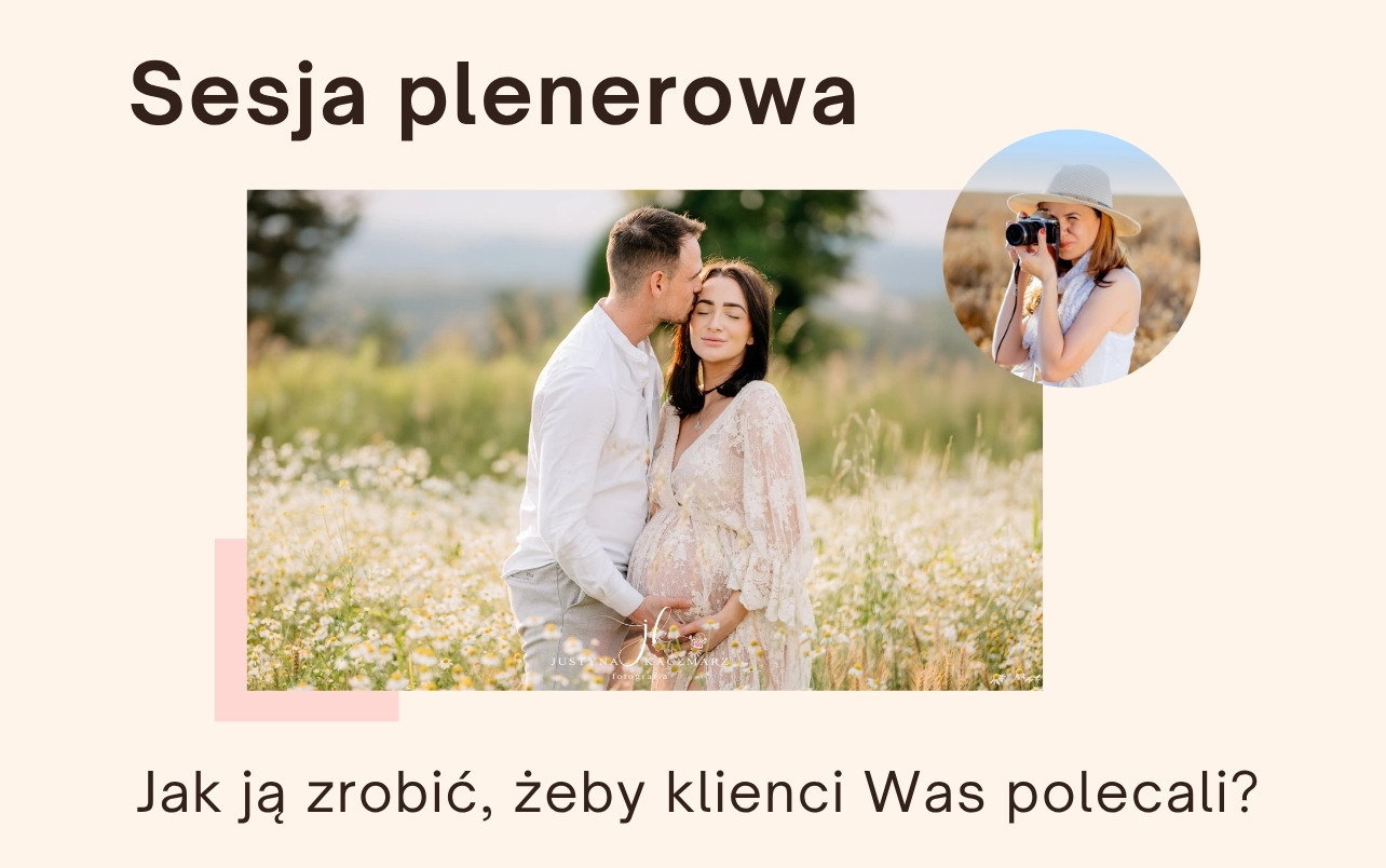 Jak przygotować sesję plenerową - poradnik dla fotografów