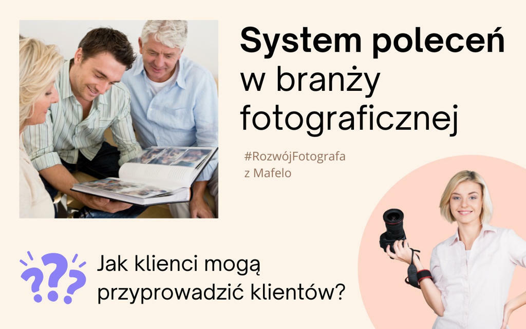 System poleceń w branży foto – jak klienci mogą przyprowadzać klientów?