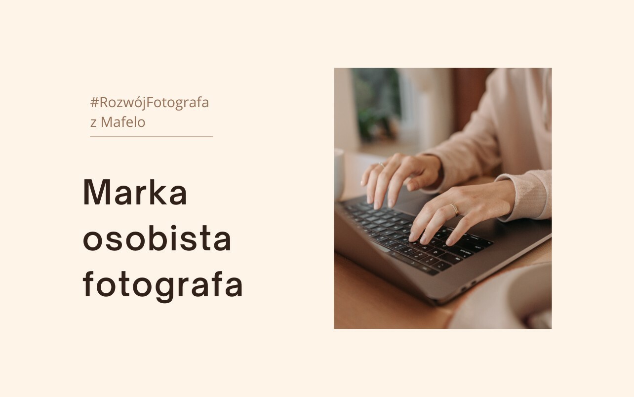 Marka osobista fotografa — od czego zacząć?